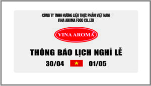 VINA AROMA THÔNG BÁO NGHỈ LỄ 30/4 & 01/05